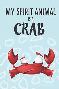My Spirit Animal Is A Crab