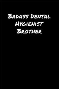 Badass Dental Hygienist Brother