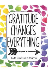 Gratitude Changes Everything Kids Gratitude Journal