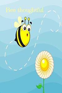 Bee thoughtful