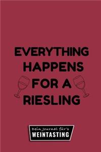 Everything Happens for a Riesling Dein Journal Für's Weintasting