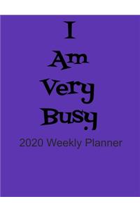 I Am Very Busy 2020 Weekly Planner