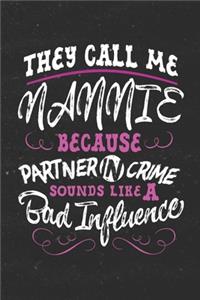 They Call Me Nannie Because Partner In Crime Sounds Like A Bad Influence