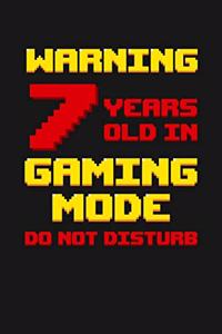 Warning 7 Years Old in Gaming Mode