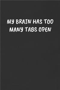 My Brain Has Too Many Tabs Open