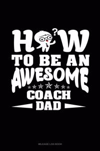 How to Be an Awesome Coach Dad