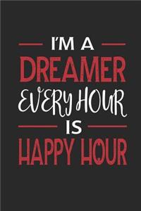 I'm a Dreamer Every Hour Is Happy Hour