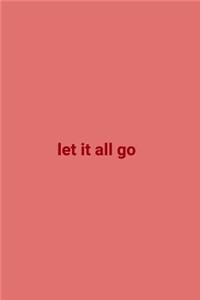 Let It All Go