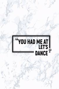 You Had Me at Let's Dance