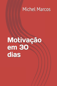 Motivação em 30 dias
