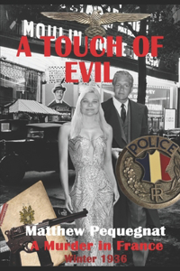 Touch of Evil: A Murder in France Winter 1936