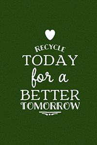 Recycle Today For A Better Tomorrow