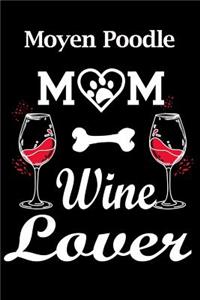 Moyen Poodle Mom Wine Lover