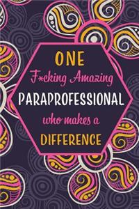 One F*cking Amazing Paraprofessional Who Makes A Difference