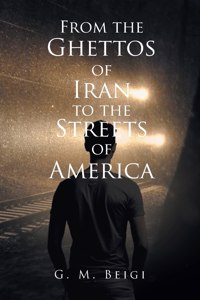 From the Ghettos of Iran to the Streets of America