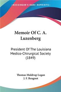 Memoir Of C. A. Luzenberg