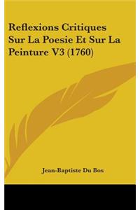 Reflexions Critiques Sur La Poesie Et Sur La Peinture V3 (1760)