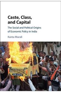 Caste, Class and Capital