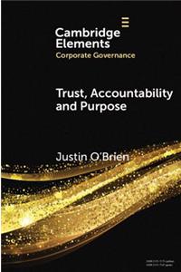 Trust, Accountability and Purpose