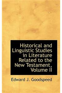 Historical and Linguistic Studies in Literature Related to the New Testament, Volume II