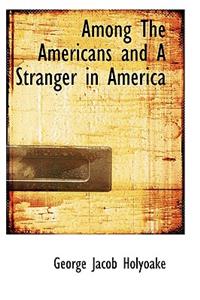 Among the Americans and a Stranger in America