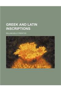 Greek and Latin Inscriptions