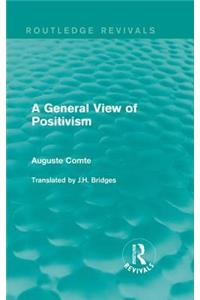 A General View of Positivism