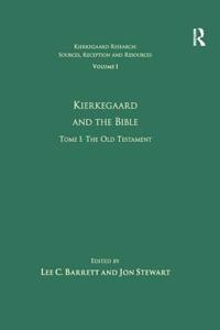 Volume 1, Tome I: Kierkegaard and the Bible - The Old Testament