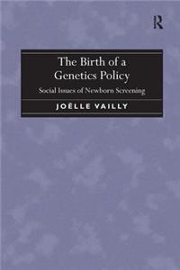 The Birth of a Genetics Policy