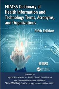 HIMSS Dictionary of Health Information and Technology Terms, Acronyms and Organizations