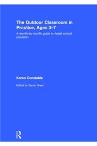 The Outdoor Classroom in Practice, Ages 3-7