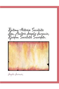 Epitome Histori Societatis Jesu, Auctorr Josepho Juvencio, Ejusdem Societatis Sacerdote.