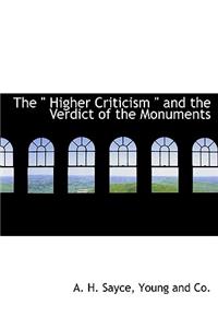 The Higher Criticism and the Verdict of the Monuments