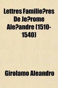 Lettres Familie Res de Je Rome Ale Andre (1510-1540)