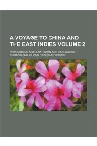 A Voyage to China and the East Indies Volume 2