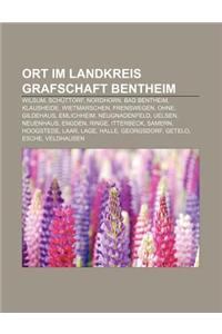 Ort Im Landkreis Grafschaft Bentheim: Wilsum, Schuttorf, Nordhorn, Bad Bentheim, Klausheide, Wietmarschen, Frenswegen, Ohne, Gildehaus