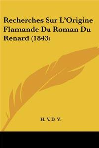 Recherches Sur L'Origine Flamande Du Roman Du Renard (1843)