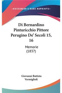 Di Bernardino Pinturicchio Pittore Perugino de' Secoli 15, 16