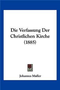 Verfassung Der Christlichen Kirche (1885)
