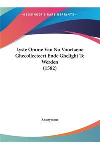 Lyste Omme Van NU Voortaene Ghecollecteert Ende Ghelight Te Werden (1582)