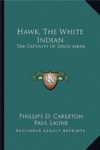 Hawk, The White Indian