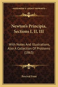 Newton's Principia, Sections I, II, III