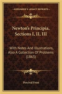 Newton's Principia, Sections I, II, III