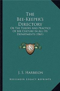 Bee-Keeper's Directory the Bee-Keeper's Directory