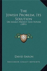 Jewish Problem, Its Solution