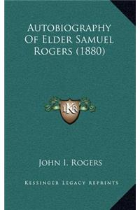 Autobiography of Elder Samuel Rogers (1880)