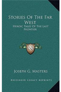 Stories Of The Far West
