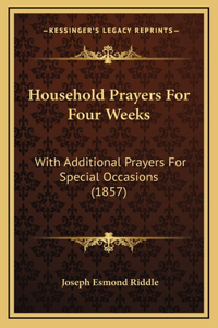 Household Prayers for Four Weeks