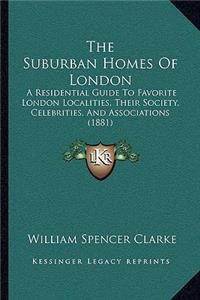The Suburban Homes Of London
