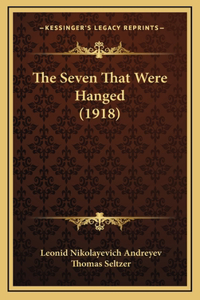 The Seven That Were Hanged (1918)